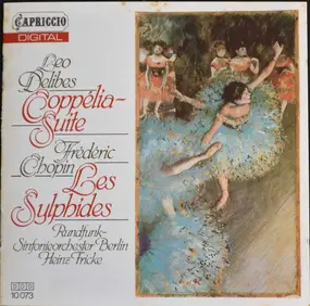 Leo Delibes - Coppelia-Suite / Les Sylphides