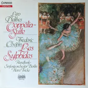 Leo Delibes - Coppélia-Suite / Les Sylphides