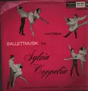 LP - Leo Delibes - Leo Delibes Ballettmusik aus Sylvia Coppelia
