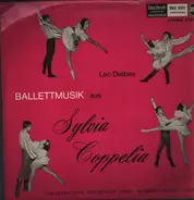 Leo Delibes - Leo Delibes Ballettmusik aus Sylvia Coppelia