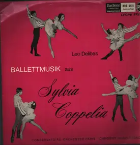 Leo Delibes - Leo Delibes Ballettmusik aus Sylvia Coppelia