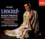 Double CD - Léo Delibes | Mady Mesplé | Charles Burles | Roger Soyer | Chœurs Du Théâtre National De L'Opéra Co - Lakmé