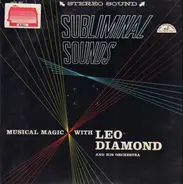 Leo Diamond And His Orchestra - Subliminal Sounds