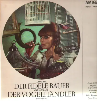 Fall, Zeller - Der Fidele Bauer / Der Vogelhändler