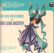 Leo Fall - Die Rose von Stambul / Der liebe Augustin