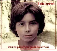 Léo Ferré - On N'est Pas Serieux Quand On a Dix-Sept Ans
