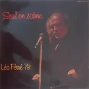 Double LP - Léo Ferré - Seul En Scène Léo Ferré 73