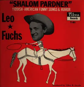 Leo Fuchs - Shalom Pardner
