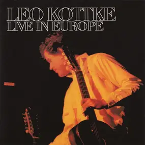 Leo Kottke - Live in Europe