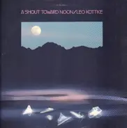 Leo Kottke - A Shout Toward Noon