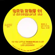 Leo Lockhart - To You Little Things Mean A Lot / I Guess I'll Have Another Round