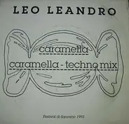 Leo Leandro - Caramella / Caramella - Techno Mix