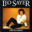 7inch Vinyl Single - Leo Sayer - Living In A Fantasy