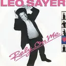 7inch Vinyl Single - Leo Sayer - Rely On Me