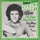 7inch Vinyl Single - Leo Sayer - The Show Must Go On / One Man Band