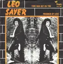7inch Vinyl Single - Leo Sayer - Time Ran Out On You