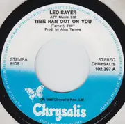 7inch Vinyl Single - Leo Sayer - Time Ran Out On You