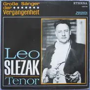 Leo Slezak - Leo Slezak Tenor