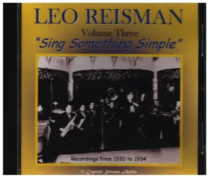 Leo Reisman - Volume Three - Sing Something SImple