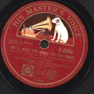 Leo Reisman And His Orchestra - Our Big Love Scene / We'll Make Hay While The Sun Shines