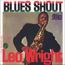LP - Leo Wright - Blues Shout - 180 gram