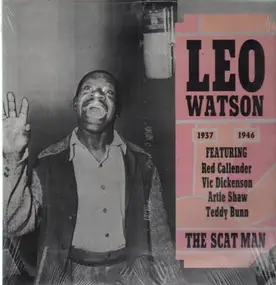 Leo Watson - 1937-1946 - The Scat Man