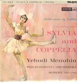 Yehudi Menuhin - Excerpts From Sylvia And Coppelia