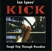 Leo Lyons' Kick - Tough Trip Through Paradise