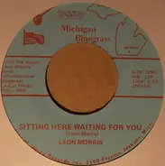 Leon Morris - Sitting Here Waiting For You