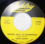 Leon Ashley - Walkin' Back To Birmingham / It's All Over But The Crying