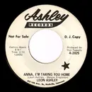 7inch Vinyl Single - Leon Ashley - Anna, I'm Taking You Home / Curtain Of Sadness