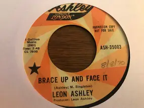 Leon Ashley - Brace Up And Face It / Tell Him Daddy Said Hello