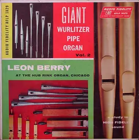 Leon Berry - Giant Wurlitzer Pipe Organ Vol. 2