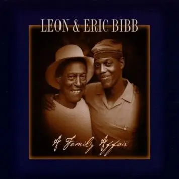Leon Bibb & Eric Bibb - A Family Affair