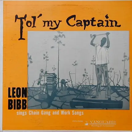 Leon Bibb - Tol' My Captain
