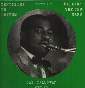 Leon "Chu" Berry - Dentistry In Rhythm - Volume 3 - Fillin' The Chu Gaps  (1939-1940)