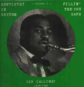 Leon "Chu" Berry - Dentistry In Rhythm - Volume 3 - Fillin' The Chu Gaps  (1939-1940)