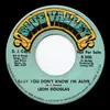 7inch Vinyl Single - Leon Douglas - Baby You Don't Know I'm Alive