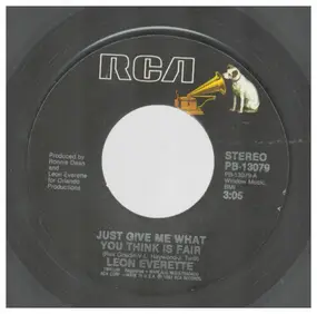 leon everette - Just Give Me What You Think Is Fair