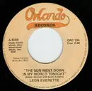 7inch Vinyl Single - Leon Everette - The Sun Went Down In My World Tonight