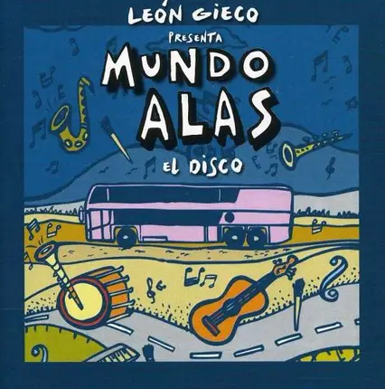 Leon Gieco - Mundo Alas