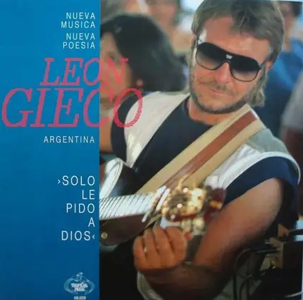 LEON GIECO - SOLO LE PIDO A DIOS