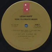 LP - Leon Huff - Here To Create Music