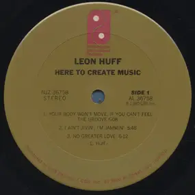 Leon Huff - Here to Create Music