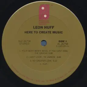 Leon Huff - Here to Create Music