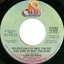7inch Vinyl Single - Leon Haywood - Believe Half Of What You See (And None Of What You Hear)