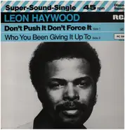 Leon Haywood - Don't Push It, Don't Force It