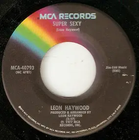 Leon Haywood - Super Sexy / Life Goes On