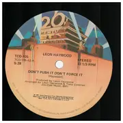 12inch Vinyl Single - Leon Haywood - Don't Push It, Don't Force It