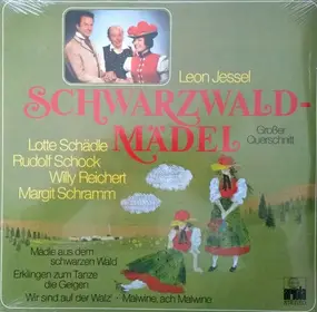 Leon Jessel - Schwarzwaldmädel (Großer Querschnitt)